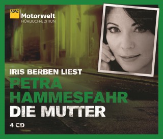 Petra Hammesfahr: Die Mutter