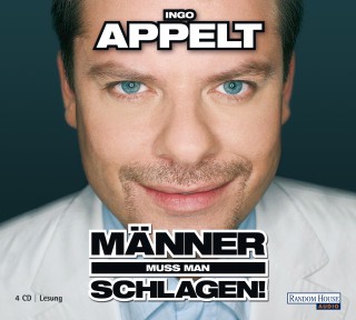 Ingo Appelt: Männer muss man schlagen!