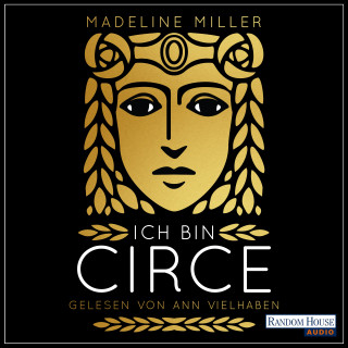 Madeline Miller: Ich bin Circe