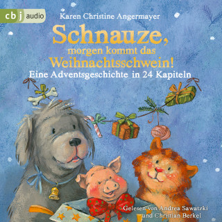 Karen Christine Angermayer: Schnauze, morgen kommt das Weihnachtsschwein!
