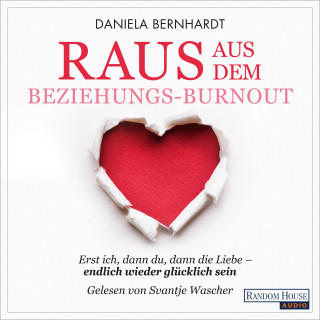 Daniela Bernhardt: Raus aus dem Beziehungs-Burnout