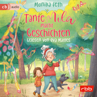 Monika Feth: Tante Mila macht Geschichten