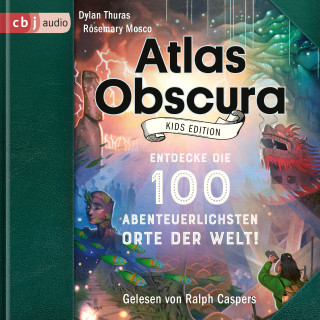Dylan Thuras, Rosemary Mosco: Atlas Obscura Kids Edition
