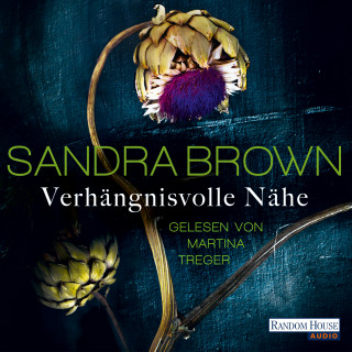 Sandra Brown: Verhängnisvolle Nähe