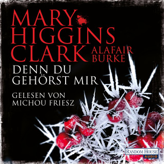 Mary Higgins Clark, Alafair Burke: Denn du gehörst mir