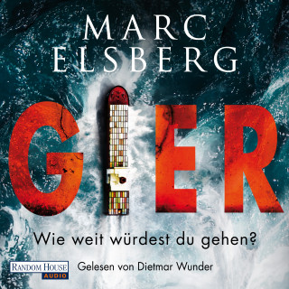 Marc Elsberg: GIER - Wie weit würdest du gehen?