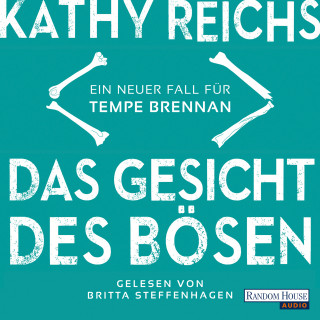 Kathy Reichs: Das Gesicht des Bösen
