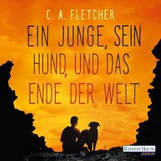 C.A. Fletcher: Ein Junge, sein Hund und das Ende der Welt