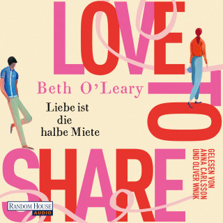 Beth O'Leary: Love to share – Liebe ist die halbe Miete
