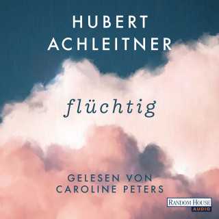 Hubert Achleitner: Flüchtig