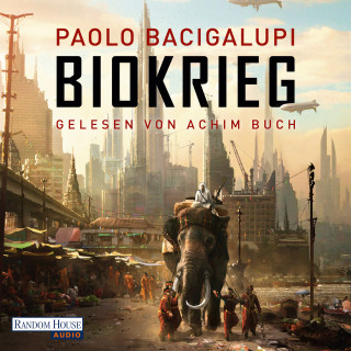 Paolo Bacigalupi: Biokrieg