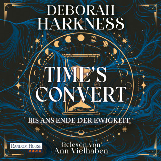 Deborah Harkness: Time's Convert - Bis ans Ende der Ewigkeit