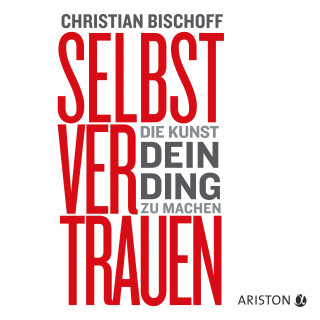 Christian Bischoff: Selbstvertrauen