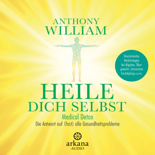 Anthony William: Heile dich selbst