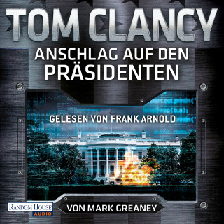 Tom Clancy: Anschlag auf den Präsidenten