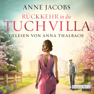 Anne Jacobs: Rückkehr in die Tuchvilla