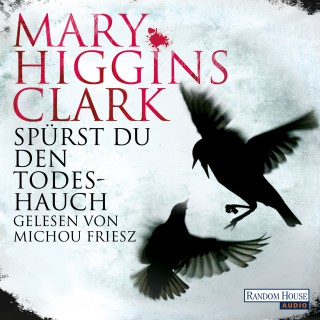 Mary Higgins Clark: Spürst du den Todeshauch