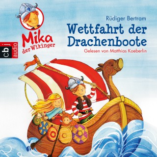 Rüdiger Bertram: Mika, der Wikinger - Wettfahrt der Drachenboote