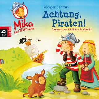 Rüdiger Bertram: Mika, der Wikinger - Achtung Piraten!