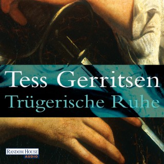 Tess Gerritsen: Trügerische Ruhe
