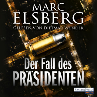 Marc Elsberg: Der Fall des Präsidenten