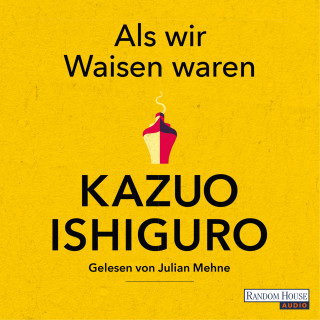 Kazuo Ishiguro: Als wir Waisen waren