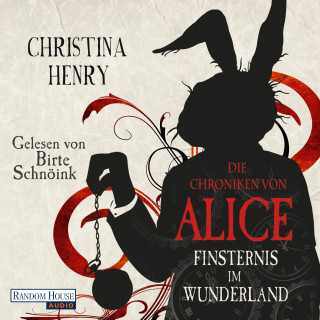 Christina Henry: Die Chroniken von Alice - Finsternis im Wunderland