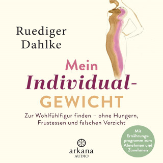 Ruediger Dahlke: Mein Individualgewicht