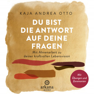 Kaja Andrea Otto: Du bist die Antwort auf deine Fragen