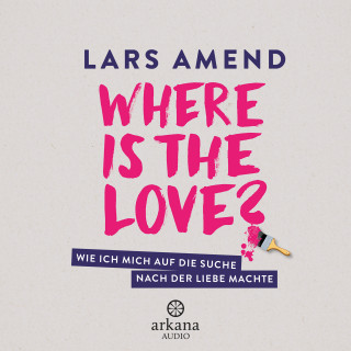 Lars Amend: Where is the Love?