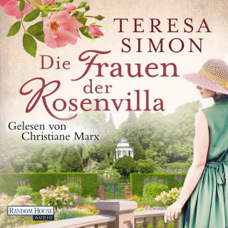 Teresa Simon: Die Frauen der Rosenvilla
