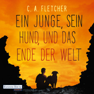 C.A. Fletcher: Ein Junge, sein Hund und das Ende der Welt