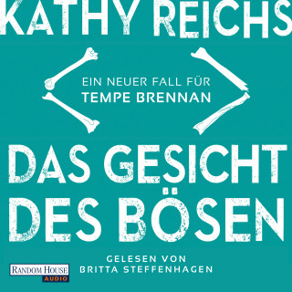 Kathy Reichs: Das Gesicht des Bösen