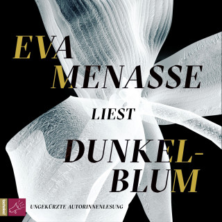 Eva Menasse: Dunkelblum (Ungekürzt)