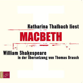 William Shakespeare: Macbeth (Ungekürzt)