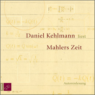 Daniel Kehlmann: Mahlers Zeit (Ungekürzt)