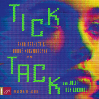 Julia von Lucadou: Tick Tack (Ungekürzt)