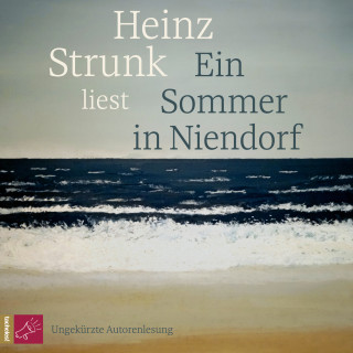 Heinz Strunk: Ein Sommer in Niendorf (Ungekürzt)