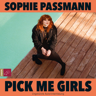 Sophie Passmann: Pick me Girls (Ungekürzt)