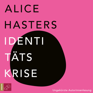 Alice Hasters: Identitätskrise (Ungekürzt)