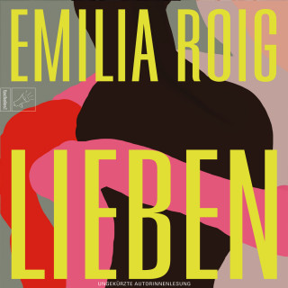 Emilia Roig: Lieben - Leben, Band 4 (ungekürzt)