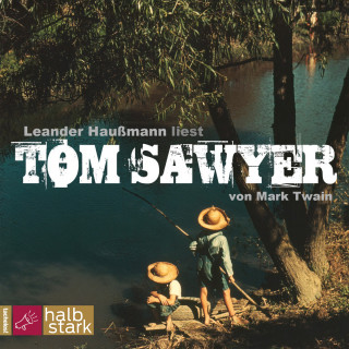 Mark Twain: Tom Sawyer (ungekürzt)