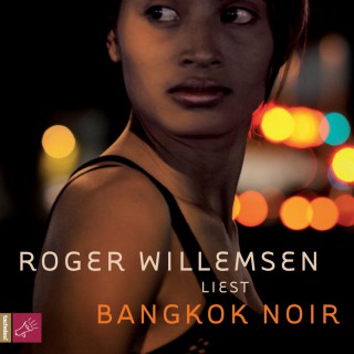 Roger Willemsen: Bangkok Noir