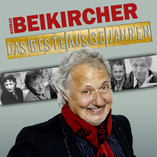 Konrad Beikircher: Das Beste aus 35 Jahren
