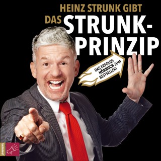 Heinz Strunk: Das Strunk-Prinzip (gekürzt)