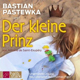 Antoine de Saint-Exupéry: Der kleine Prinz (Ungekürzt)