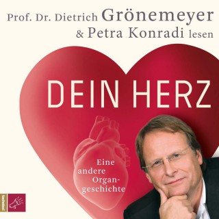 Prof. Dr. Dietrich Grönemeyer: Dein Herz
