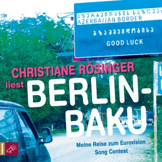 Christiane Rösinger: Berlin - Baku