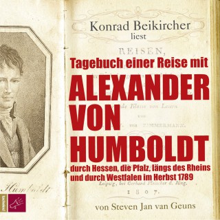 Steven Jan van Geuns: Tagebuch einer Reise mit Alexander von Humboldt