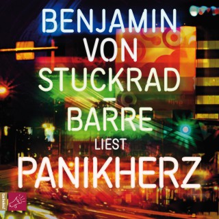 Benjamin von Stuckrad-Barre: Panikherz (ungekürzt)